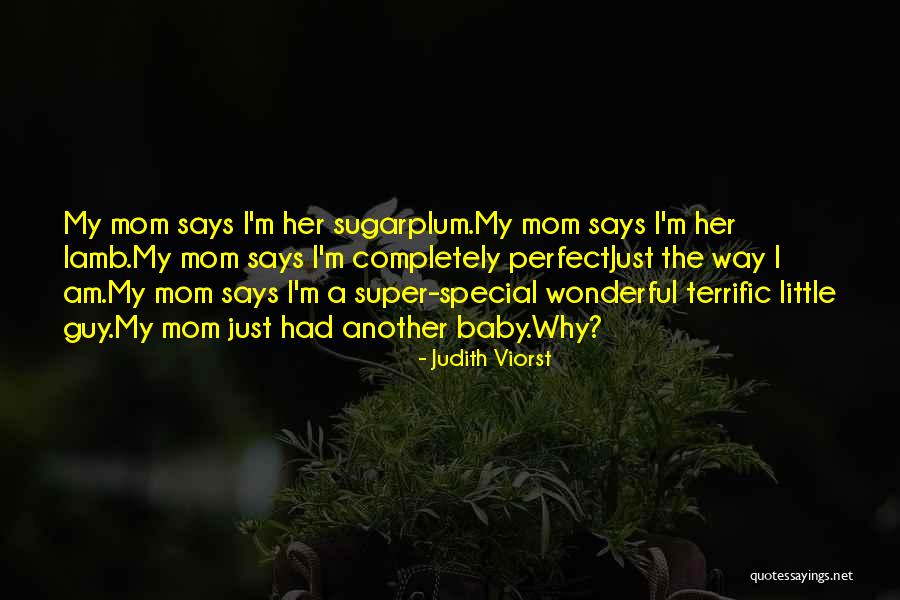 Your Special Mom Quotes By Judith Viorst