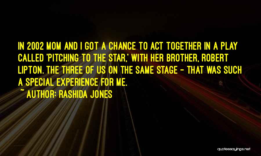Your Special Mom Quotes By Rashida Jones