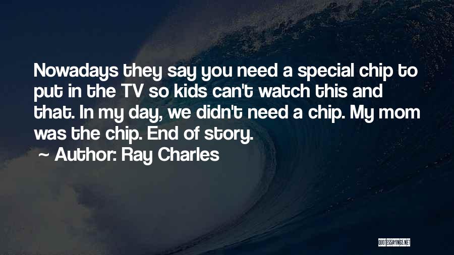 Your Special Mom Quotes By Ray Charles
