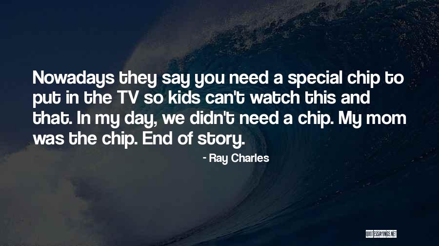 Your Special Mom Quotes By Ray Charles