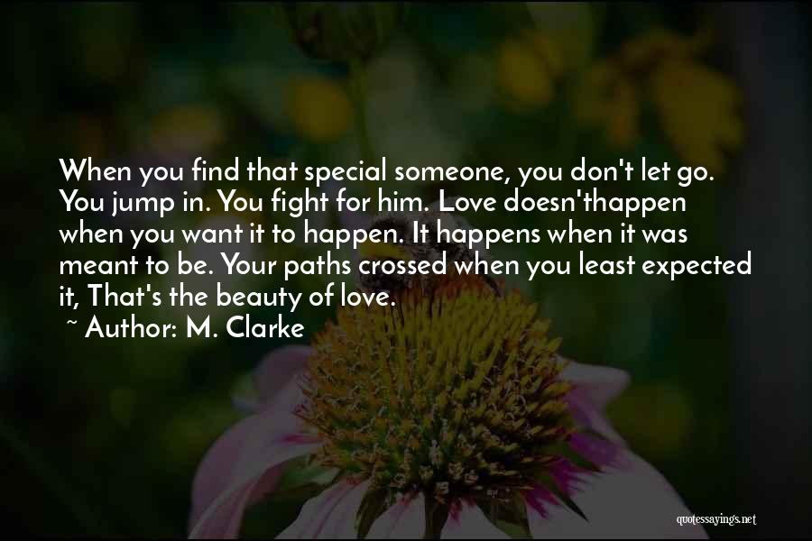 Your Special Someone Quotes By M. Clarke