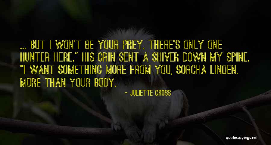 Your Spine Quotes By Juliette Cross Your Spine Quotes By Juliette Cross