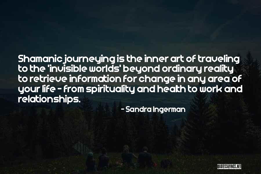 Your Spirituality Quotes By Sandra Ingerman Your Spirituality Quotes By Sandra Ingerman