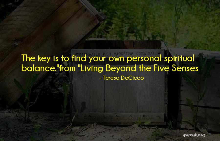 Your Spirituality Quotes By Teresa DeCicco Your Spirituality Quotes By Teresa DeCicco