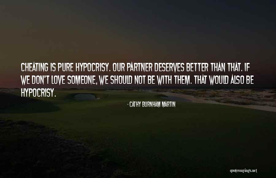 Your Spouse Cheating Quotes By Cathy Burnham Martin Your Spouse Cheating Quotes By Cathy Burnham Martin