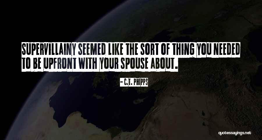 Your Spouse Quotes By C.T. Phipps Your Spouse Quotes By C.T. Phipps