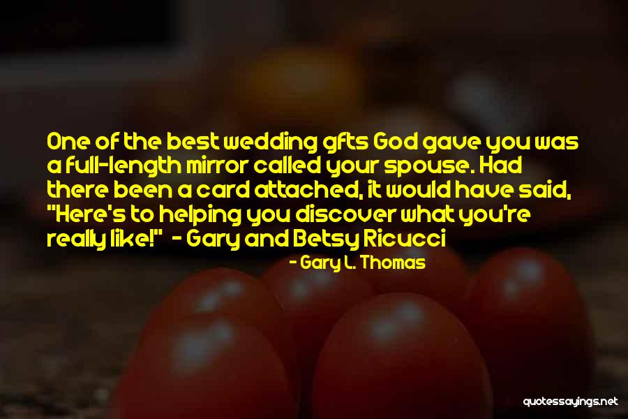 Your Spouse Quotes By Gary L. Thomas Your Spouse Quotes By Gary L. Thomas
