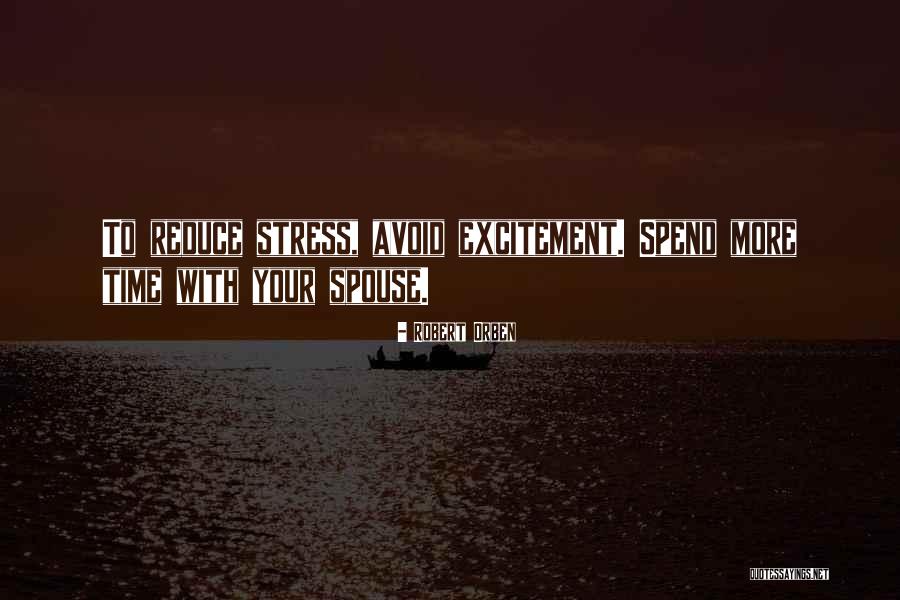 Your Spouse Quotes By Robert Orben Your Spouse Quotes By Robert Orben