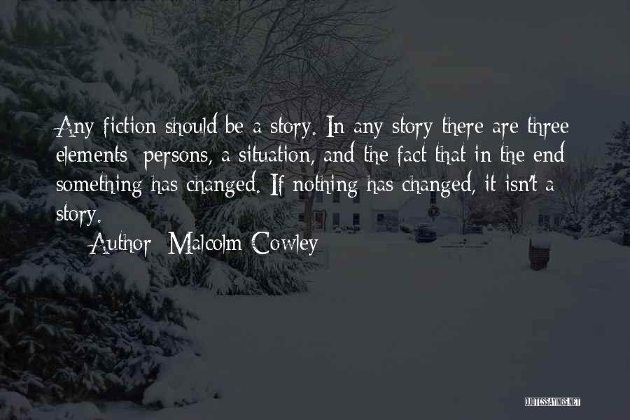 Your Story Isn Over Yet Quotes By Malcolm Cowley