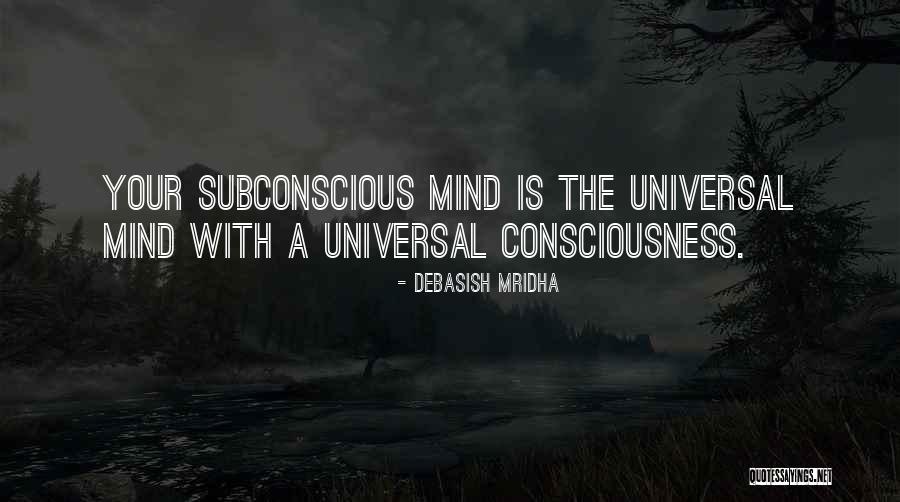 Your Subconscious Quotes By Debasish Mridha Your Subconscious Quotes By Debasish Mridha