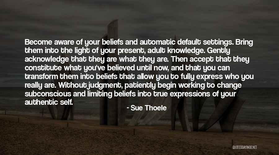 Your Subconscious Quotes By Sue Thoele Your Subconscious Quotes By Sue Thoele
