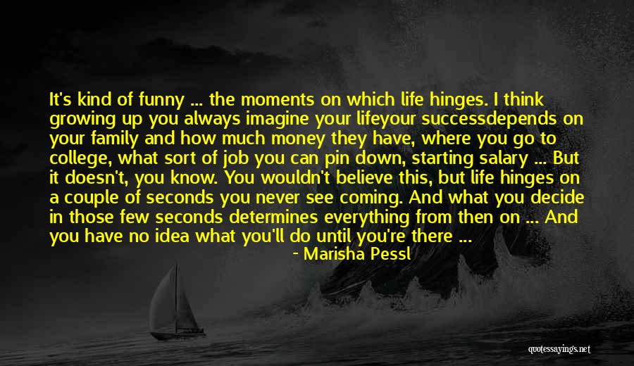 Your Success Depends On You Quotes By Marisha Pessl Your Success Depends On You Quotes By Marisha Pessl
