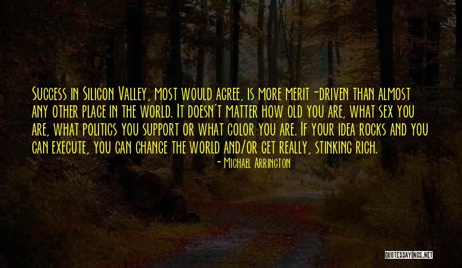 Your Success In Other Quotes By Michael Arrington Your Success In Other Quotes By Michael Arrington