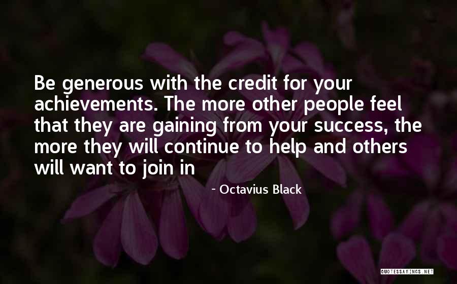 Your Success In Other Quotes By Octavius Black Your Success In Other Quotes By Octavius Black