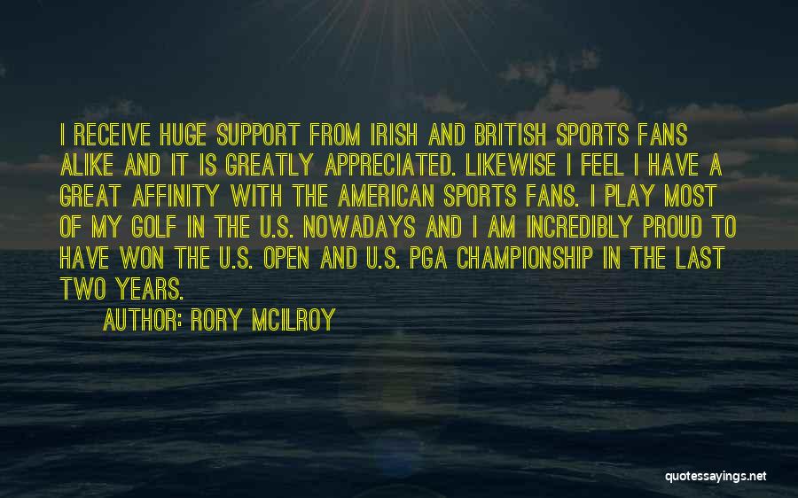 Your Support Is Much Appreciated Quotes By Rory McIlroy