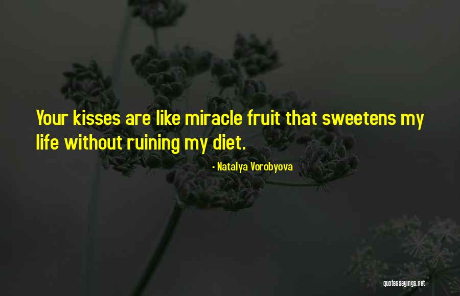Your Sweet Kisses Quotes By Natalya Vorobyova Your Sweet Kisses Quotes By Natalya Vorobyova