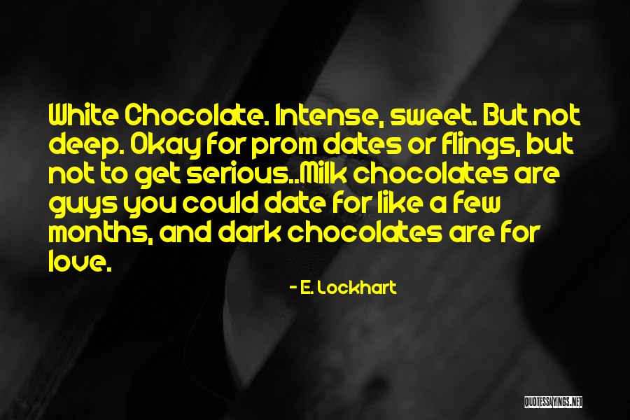 Your Sweet Like Chocolate Quotes By E. Lockhart