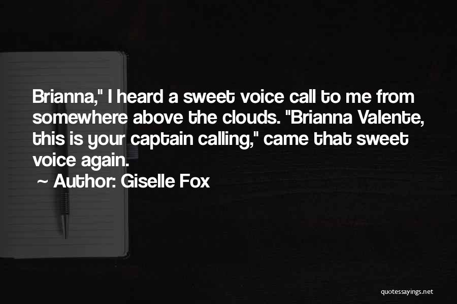 Your Sweet Voice Quotes By Giselle Fox