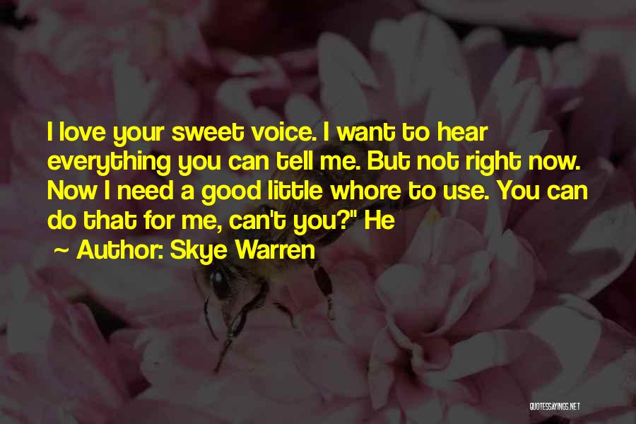 Your Sweet Voice Quotes By Skye Warren