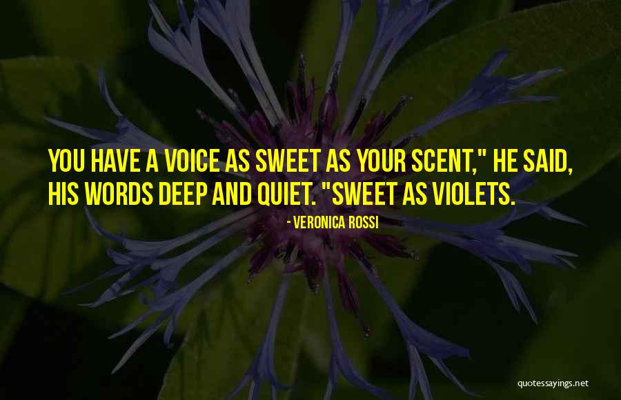 Your Sweet Words Quotes By Veronica Rossi Your Sweet Words Quotes By Veronica Rossi