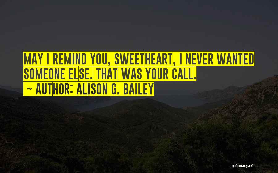 Your Sweetheart Quotes By Alison G. Bailey