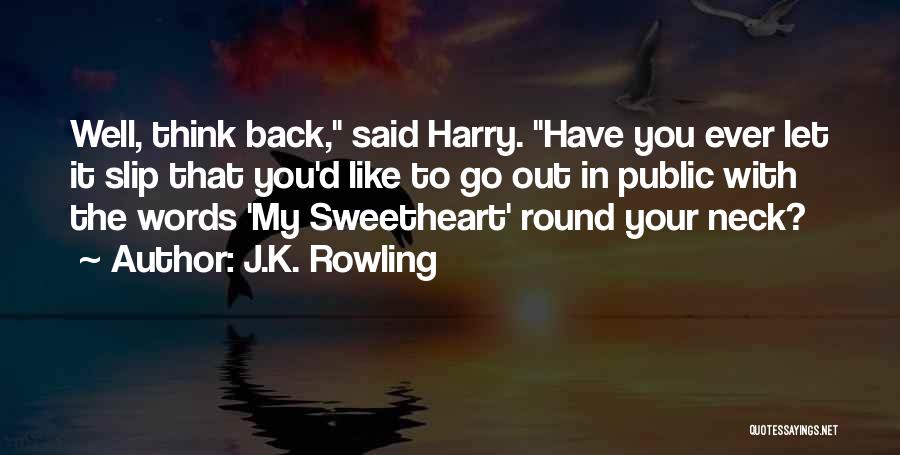 Your Sweetheart Quotes By J.K. Rowling