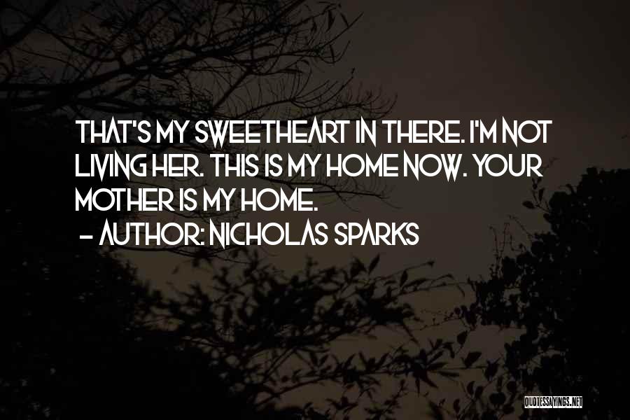 Your Sweetheart Quotes By Nicholas Sparks