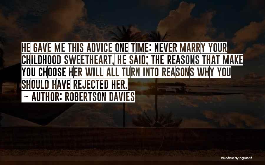 Your Sweetheart Quotes By Robertson Davies