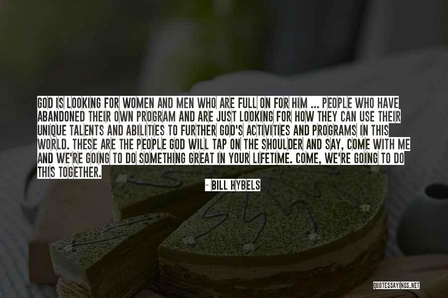 Your Talents Quotes By Bill Hybels Your Talents Quotes By Bill Hybels