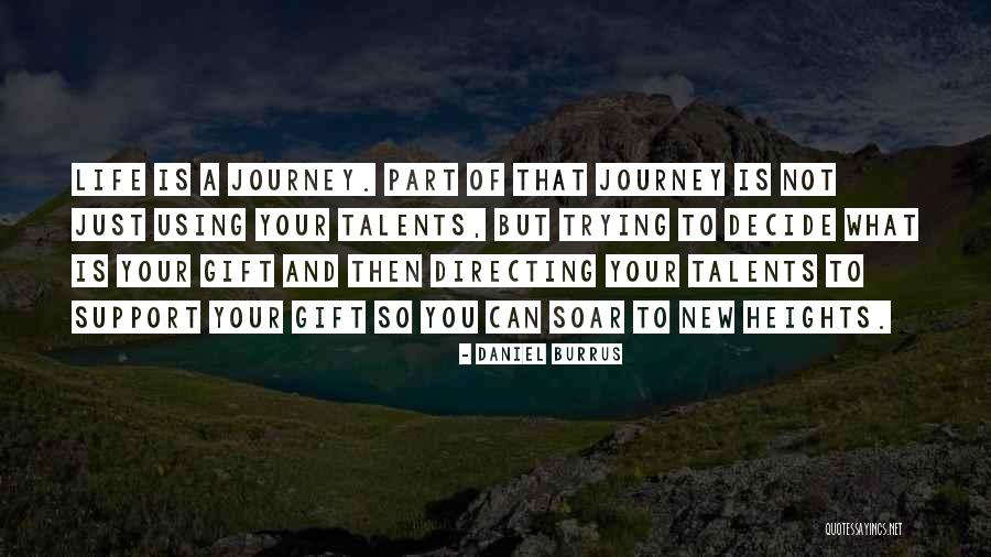 Your Talents Quotes By Daniel Burrus Your Talents Quotes By Daniel Burrus