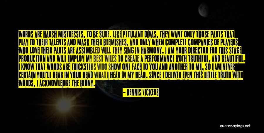 Your Talents Quotes By Dennis Vickers Your Talents Quotes By Dennis Vickers