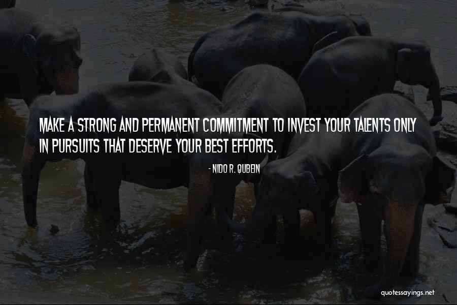 Your Talents Quotes By Nido R. Qubein Your Talents Quotes By Nido R. Qubein