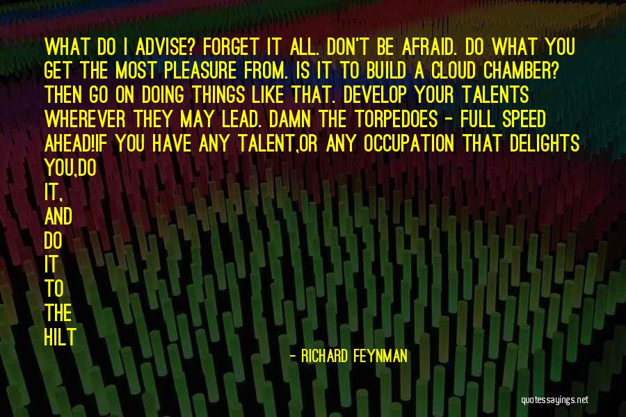 Your Talents Quotes By Richard Feynman Your Talents Quotes By Richard Feynman
