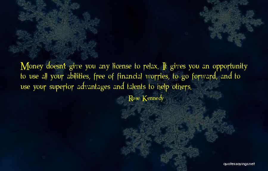 Your Talents Quotes By Rose Kennedy Your Talents Quotes By Rose Kennedy
