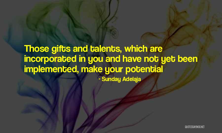 Your Talents Quotes By Sunday Adelaja Your Talents Quotes By Sunday Adelaja