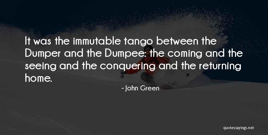 Your Tango Quotes By John Green