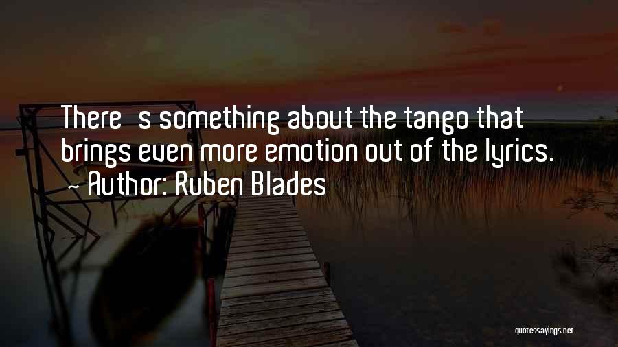 Your Tango Quotes By Ruben Blades