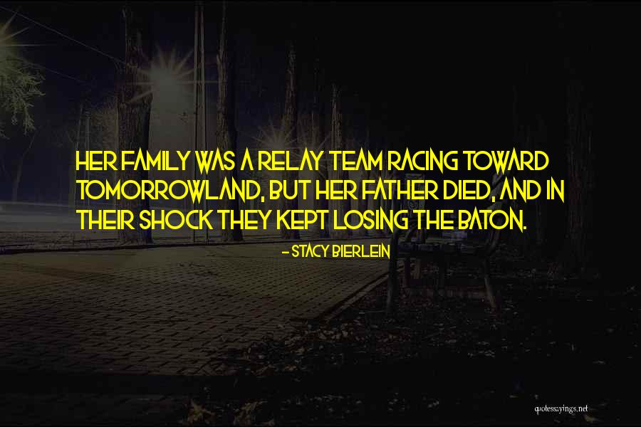 Your Team Is Your Family Quotes By Stacy Bierlein Your Team Is Your Family Quotes By Stacy Bierlein