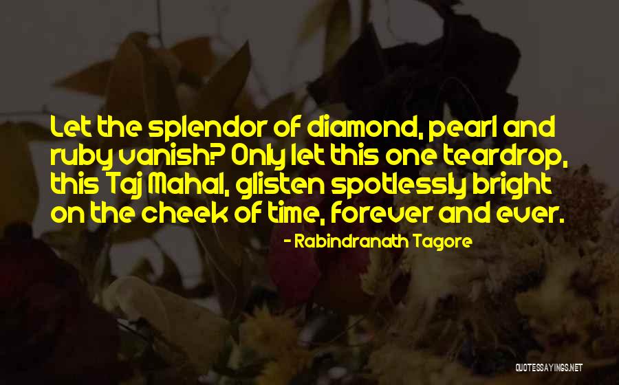 Your Teardrop Quotes By Rabindranath Tagore Your Teardrop Quotes By Rabindranath Tagore
