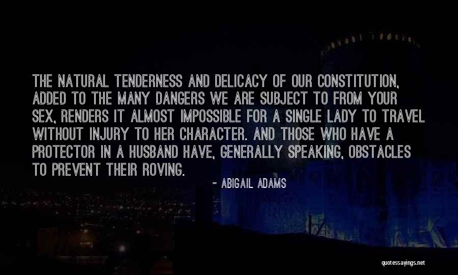 Your Tenderness Quotes By Abigail Adams Your Tenderness Quotes By Abigail Adams