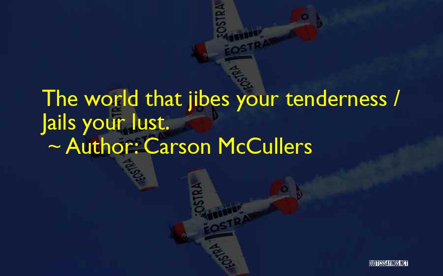 Your Tenderness Quotes By Carson McCullers