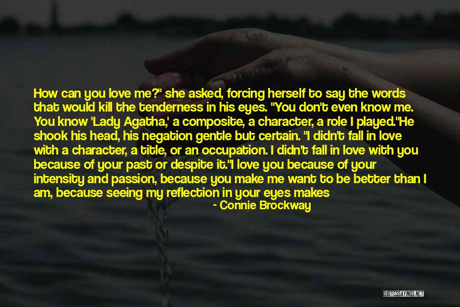 Your Tenderness Quotes By Connie Brockway Your Tenderness Quotes By Connie Brockway
