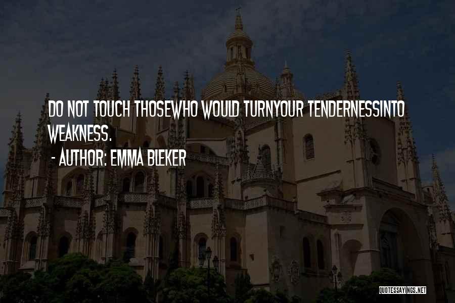 Your Tenderness Quotes By Emma Bleker