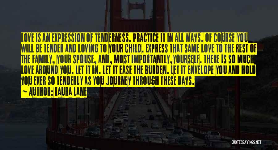 Your Tenderness Quotes By Laura Lane