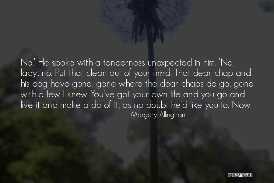 Your Tenderness Quotes By Margery Allingham