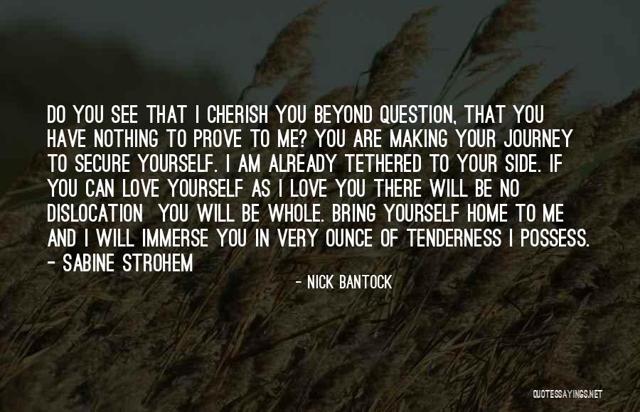 Your Tenderness Quotes By Nick Bantock