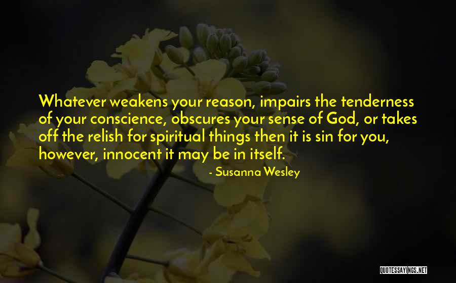 Your Tenderness Quotes By Susanna Wesley