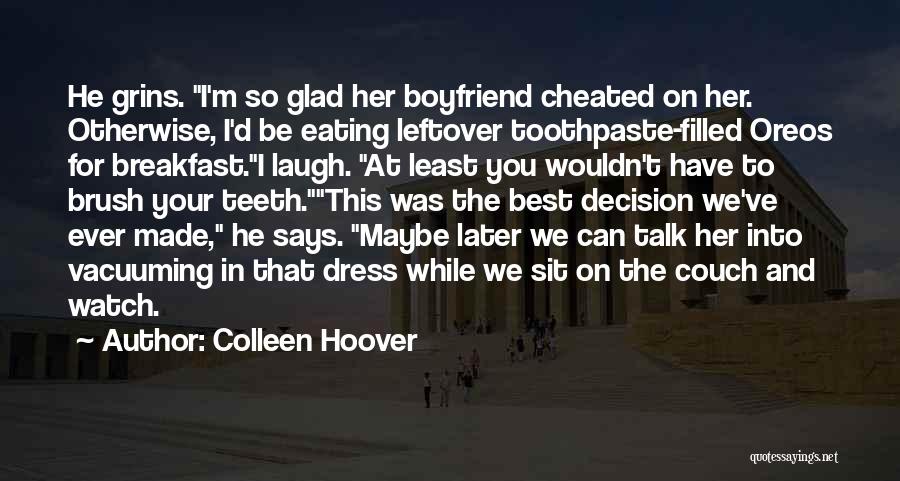 Your The Best Boyfriend Ever Quotes By Colleen Hoover