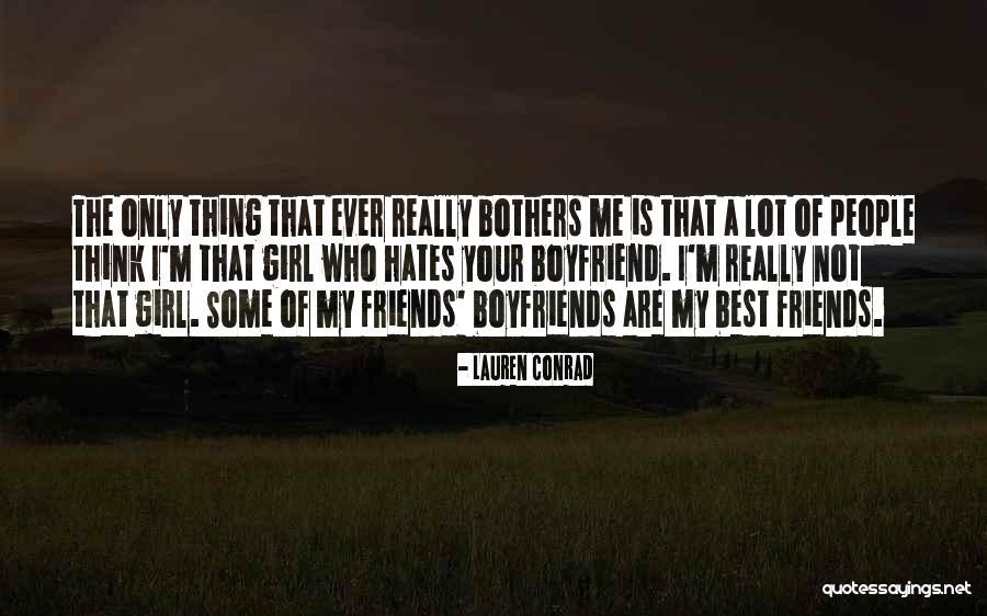 Your The Best Boyfriend Ever Quotes By Lauren Conrad