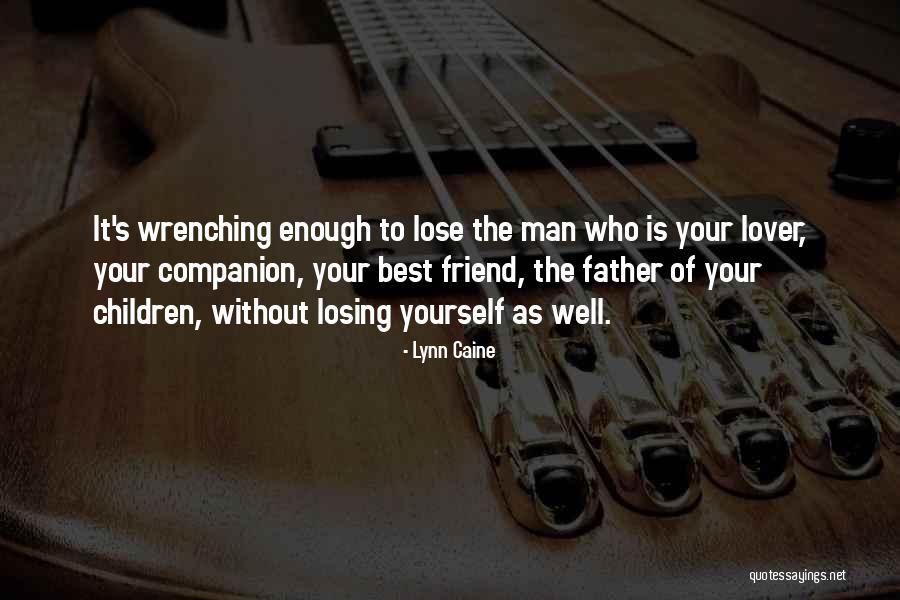 Your The Best Father Quotes By Lynn Caine